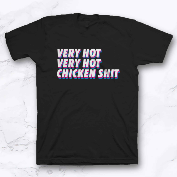 PERIBAHASA SERIES - VERY HOT VERY HOT CHICKEN SHIT - Replique Tees